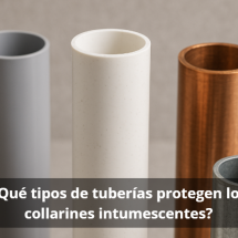 ¿Qué tipos de tuberías protegen los collarines intumescentes?