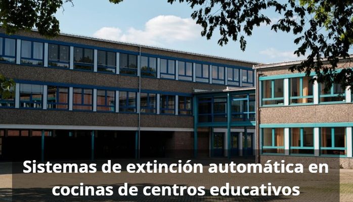 Seguridad garantizada en cocinas escolares con extinción automática