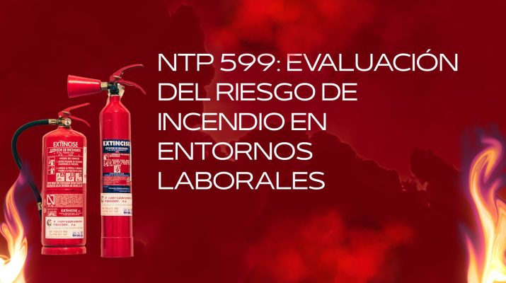 NTP 599: Evaluación del riesgo de incendio en entornos laborales