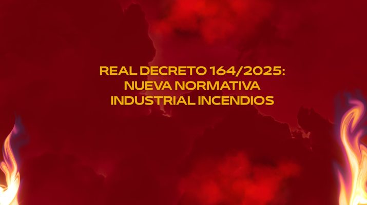 Real Decreto 164/2025 nueva normativa industrial incendios