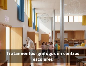 Seguridad contra incendios en colegios: tratamientos ignífugos que funcionan