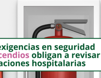 Nuevas reglas de incendios obligan a actualizar las instalaciones hospitalarias