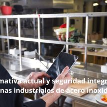 Normativa actual y seguridad integral en cocinas industriales de acero inoxidable