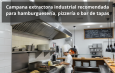 Campana extractora industrial recomendada para hamburguesería, pizzería o bar de tapas: Guía definitiva para elegir la mejor campana
