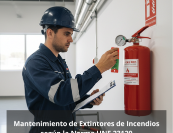Mantenimiento de Extintores de Incendios según la Norma UNE 23120: Cumplimiento técnico y garantía de seguridad operativa.