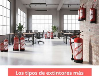Los tipos de extintores más comunes en oficinas. Importancia de una correcta selección de equipos contra incendios en oficinas.