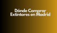 Dónde Comprar Extintores en Madrid. Guía Definitiva para Elegir Calidad, Precio y Cumplimiento Normativo.
