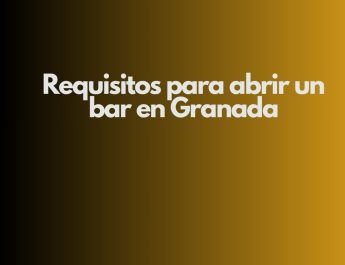 Requisitos para abrir un bar en Granada. Guía legal, técnica y administrativa para emprender con éxito en Granada.