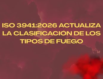 ISO 3941:2026 actualiza la clasificación de los tipos de fuego. Introducción técnica a la actualización normativa.