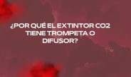 ¿Por qué el extintor co2 tiene trompeta o difusor?